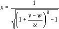 x=1/(SQRT((1+(v-w)/u)^2)-1)