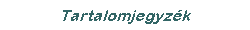 Tartalomjegyz�k