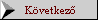 K�vetkez�